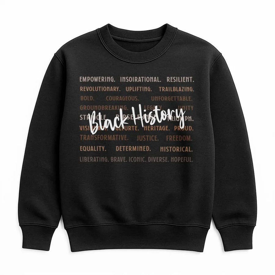 Black History Month Sweatshirt | Empowering Inspirational Words Graphic | Premium Cotton Blend Unisex Crewneck | Meaningful Cultural Heritage Gift