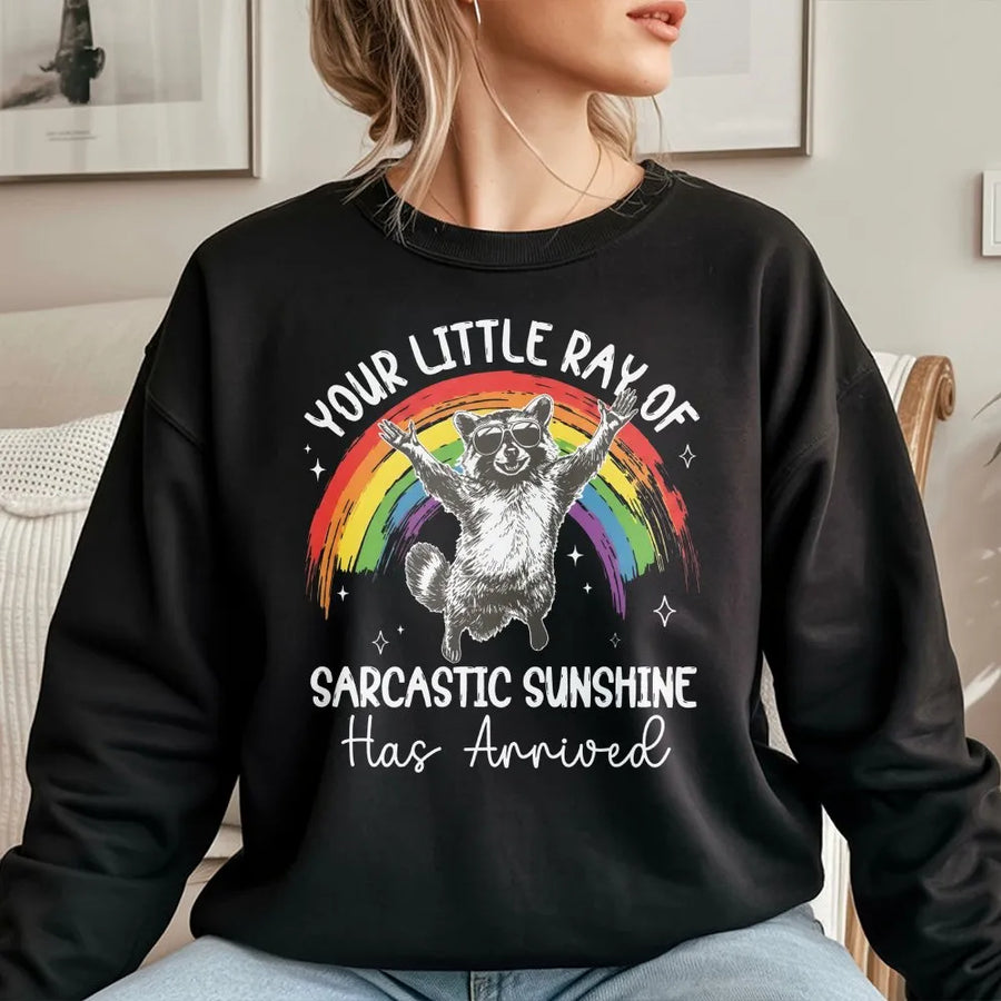 Sarcastic Raccoon Sweatshirt | Your Little Ray of Sunshine Graphic | Soft Cotton-Blend Sweatshirt | Funny Meme Gift for Women and Men