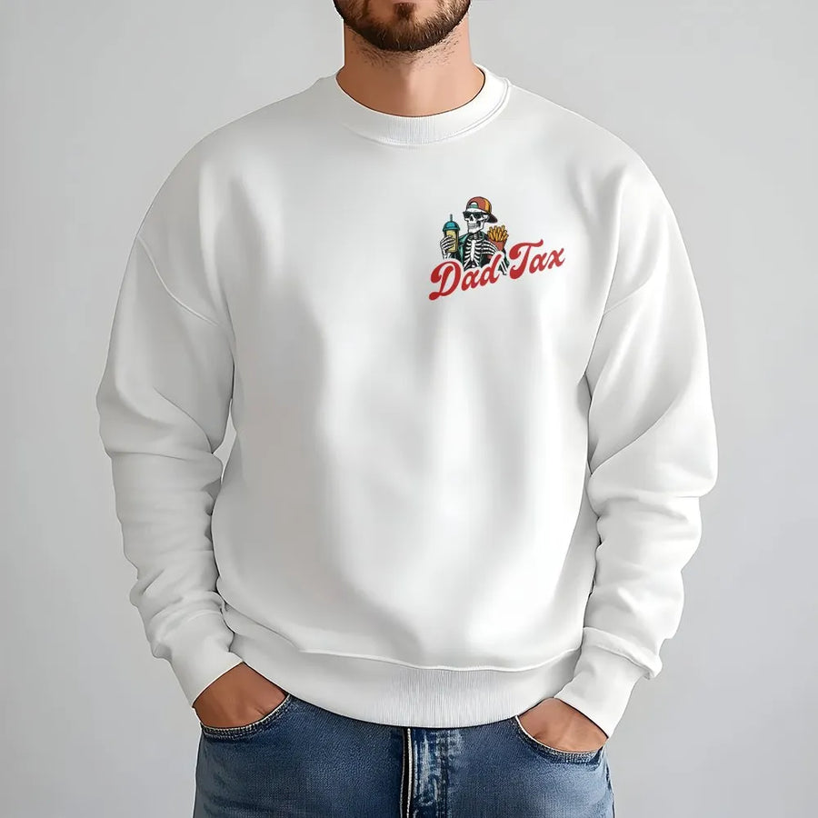 Funny Dad Tax Sweatshirt | Skeleton Graphic Left Chest Tee | Premium Soft Cotton | Father's Day Gift for Men