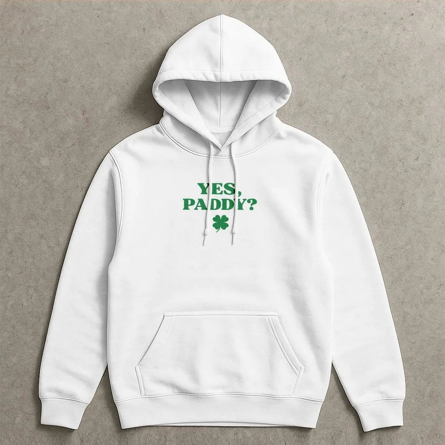 Yes Paddy Hoodie | Funny St Patrick's Day Shamrock Graphic | Premium Cotton Blend | Unisex Irish Party Gift for Men and Women