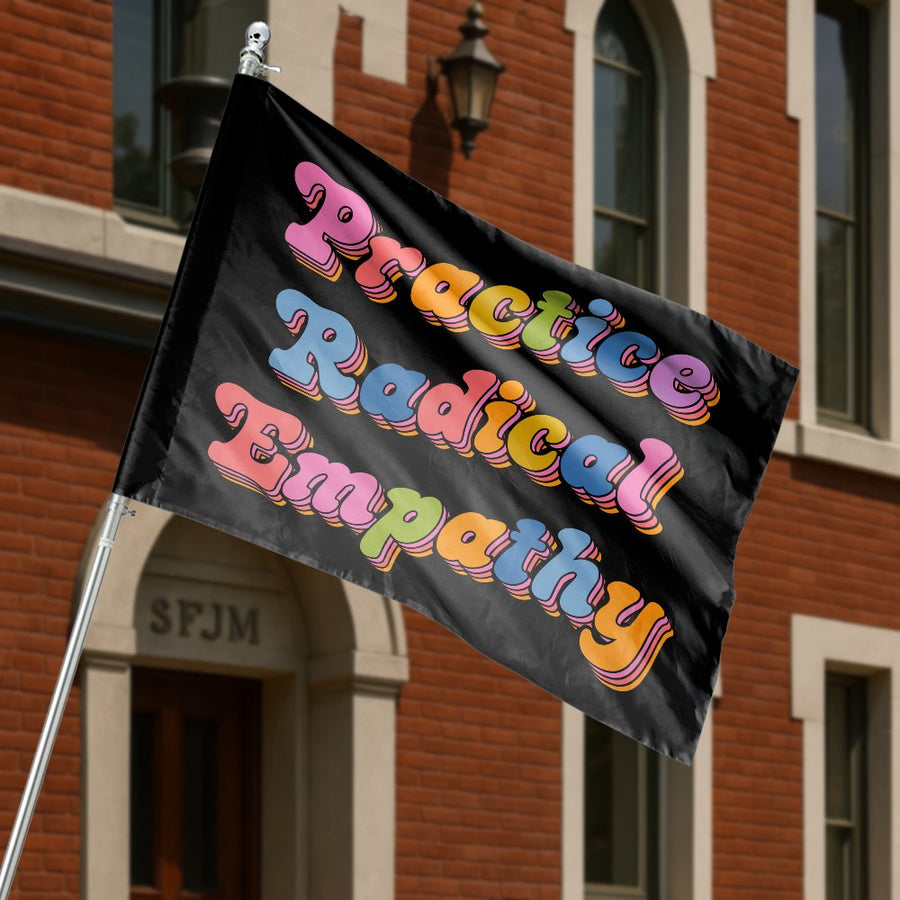 Practice Radical Empathy House Flag | Retro Rainbow Typography Design | Weather-Resistant Polyester | Meaningful Home & Garden Decor Gift