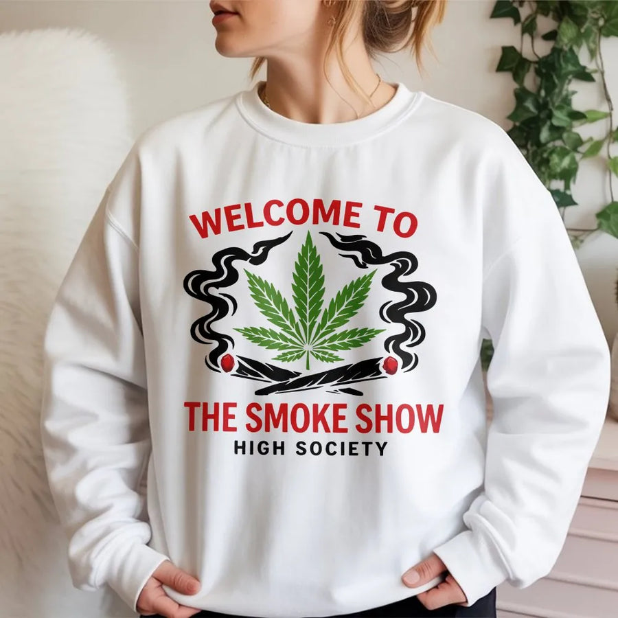 Funny 420 Smoke Show Sweatshirt | Weed Leaf High Society Graphic | Premium Cotton Blend | Unisex Stoner Gift