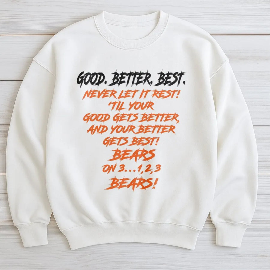 Good Better Best Chicago Sweatshirt, Bear Down Game Day Sweatshirt Style Sweatshirt, Gift For Football Fans, Chicago Sweatshirt, Bears Sweatshirt