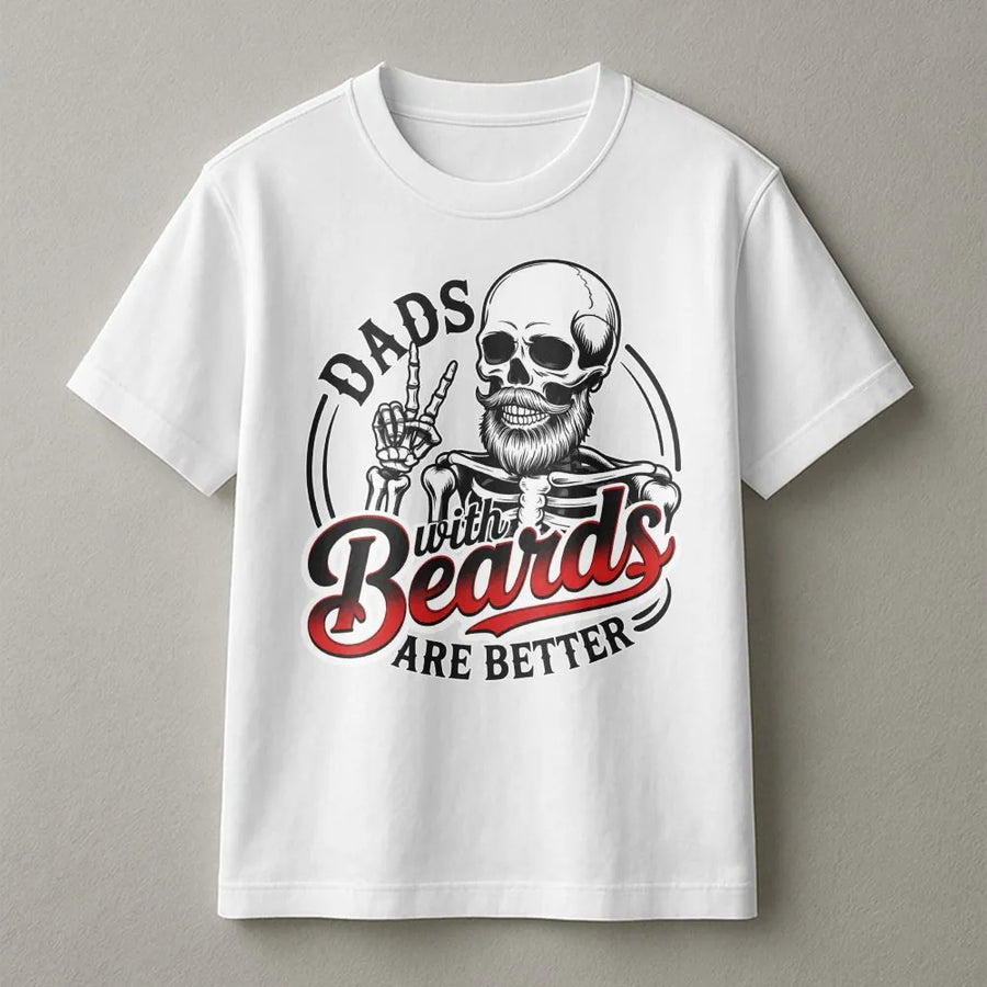 Dads With Beards Are Better T-Shirt | Funny Skeleton Graphic Tee | Premium Cotton Casual Wear | Best Father's Day 2026 Gift For Dad Or Husband