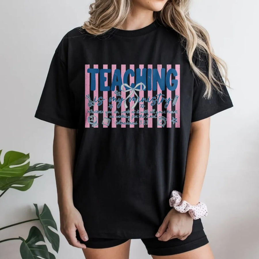 Christian Teacher T-Shirt | "Teaching Is My Ministry" Graphic | Unisex Soft Cotton Blend | Faith Based Educator Appreciation Gift