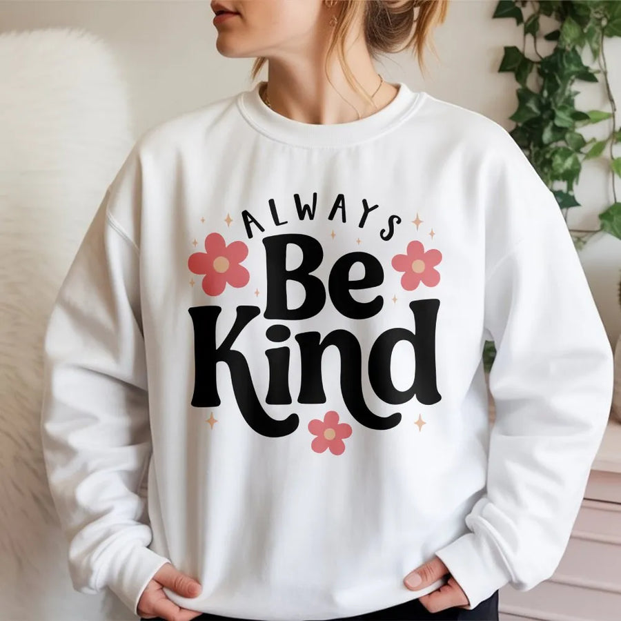 Be Kind Sweatshirt | Retro Floral Positive Quote Graphic Tee | Soft Cotton Unisex Top | Inspirational Gift for Women and Teachers