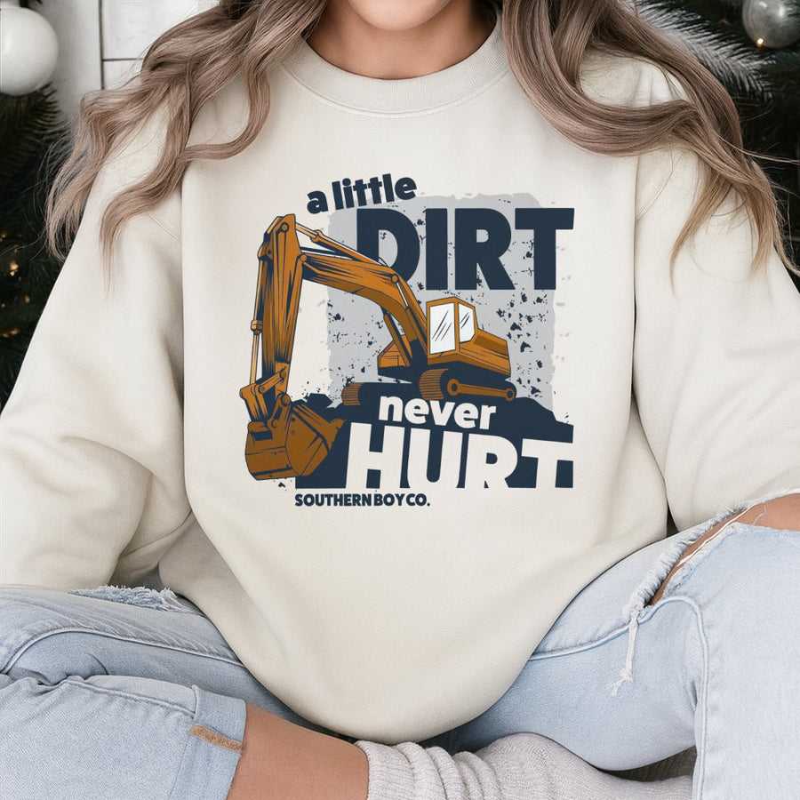 A Little Dirt Never Hurt Sweatshirt | Excavator Construction Graphic Design | Premium Cotton Blend Crewneck | Gift For Construction Worker Dad