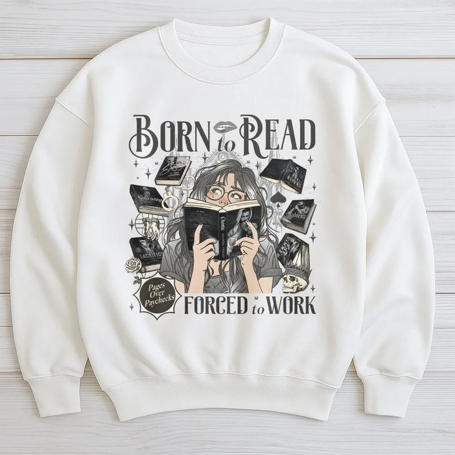 Born To Read Forced To Work Sweatshirt | Dark Romance Bookish Graphic | Premium Cotton Blend | Gift For Book Lovers Readers Librarian