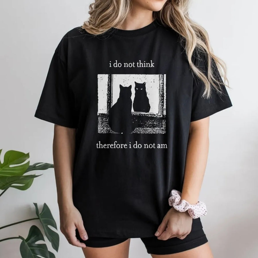 Funny Cat T-Shirt | I Do Not Think Therefore I Do Not Am Graphic Print | 100% Cotton Premium Tee | Unique Philosophical Gift For Cat Lovers