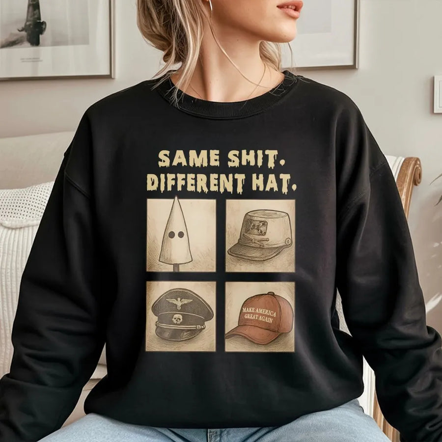 Same Shit Different Hat Sweatshirt | Satire Graphic Design | Premium Cotton Blend | Unisex Protest Apparel Gift for Adults