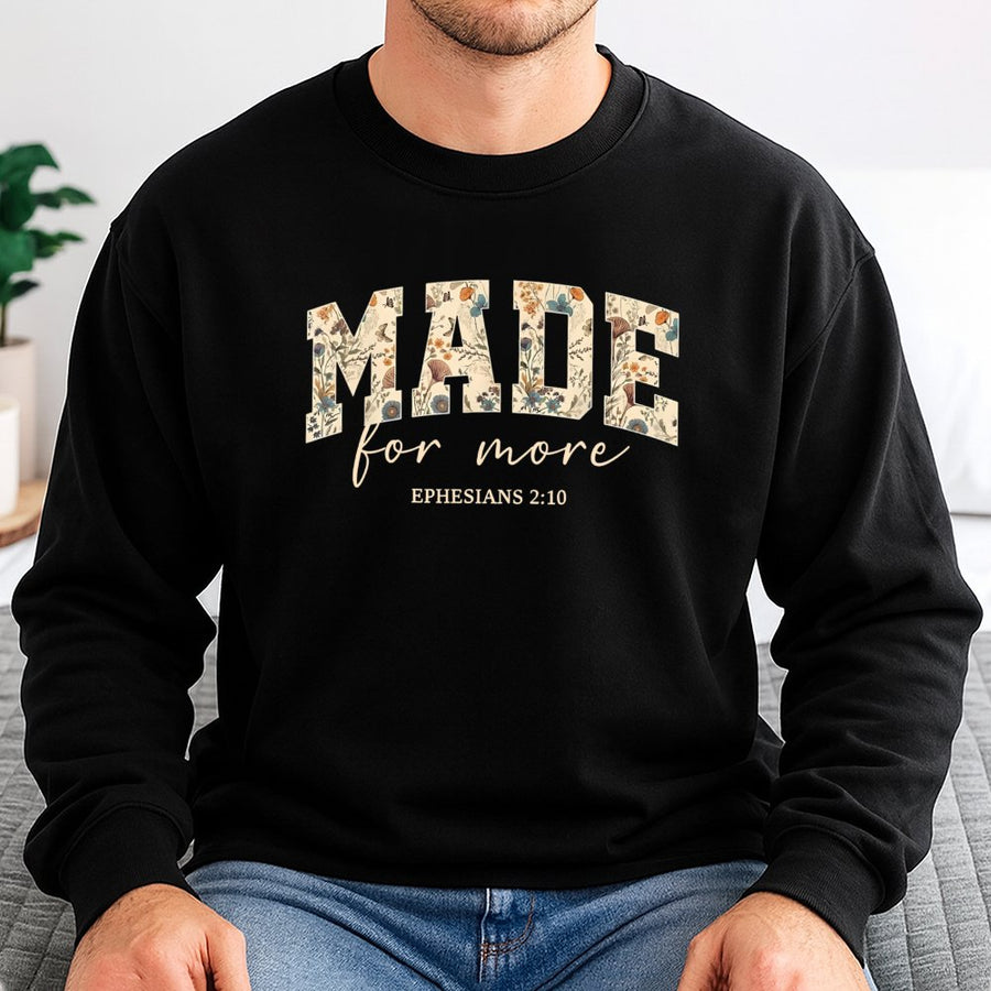 Made For More Bible Verse Sweatshirt | Floral Christian Aesthetic Design | Premium Cotton Blend | Faith-Based Gift For Women
