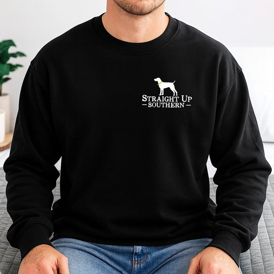 Straight Up Southern Sweatshirt | Hunting Dog Graphic Print | Cotton Blend Premium Crewneck | Gift For Country Life Lovers