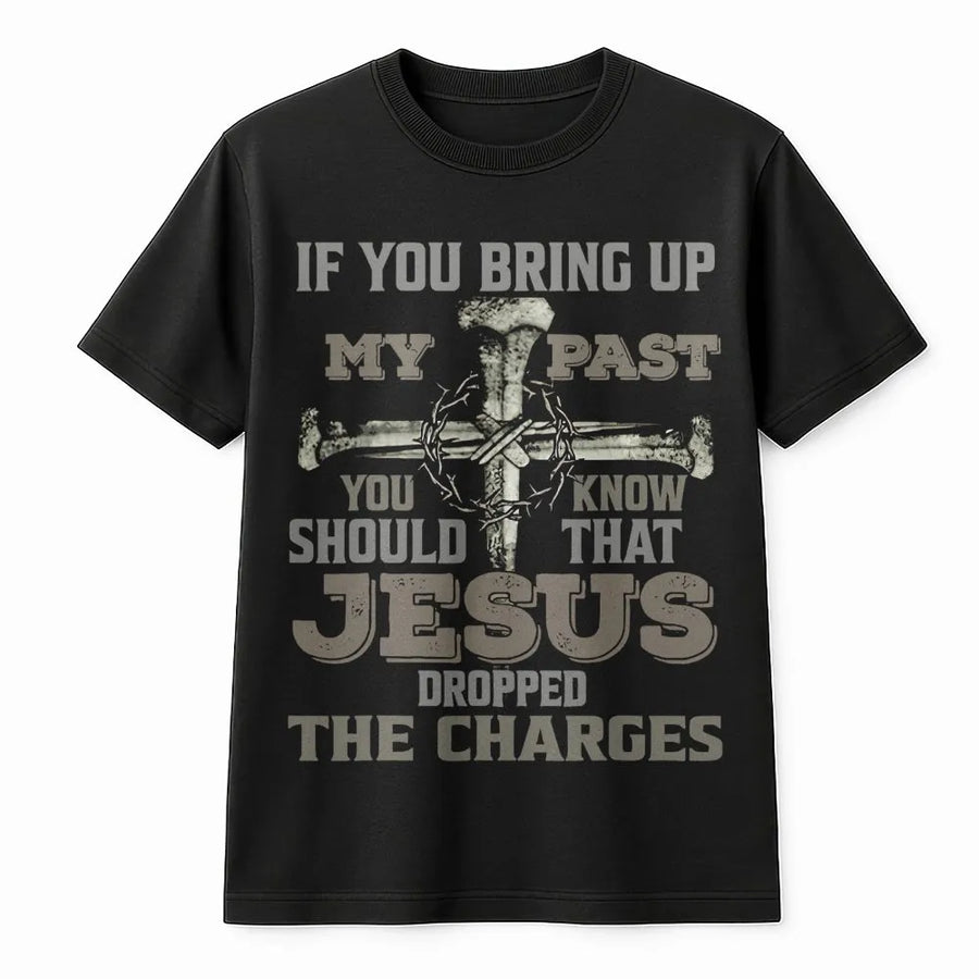 Jesus Dropped The Charges T-Shirt | Christian Redemption Graphic Tee | Soft Cotton Religious Apparel | Inspirational Faith Gift For Men And Women
