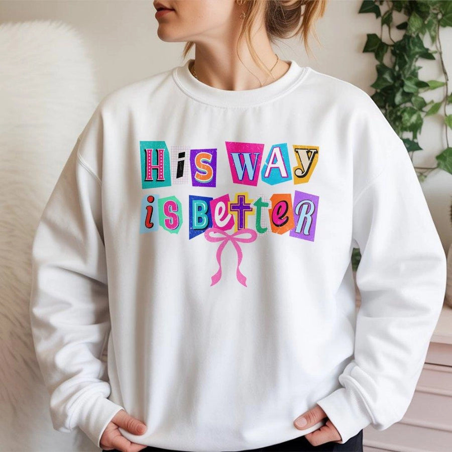His Way Is Better Sweatshirt | Retro Christian Coquette Graphic | Premium Cotton Blend | Faith-Based Gift for Women and Teens