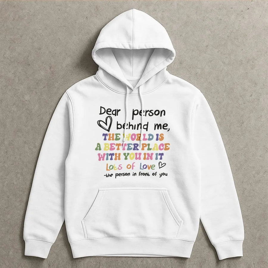 Dear Person Behind Me Hoodie | Positive Message on Back Sweatshirt | Premium Cotton Blend | Trendy Mental Health Awareness Gift