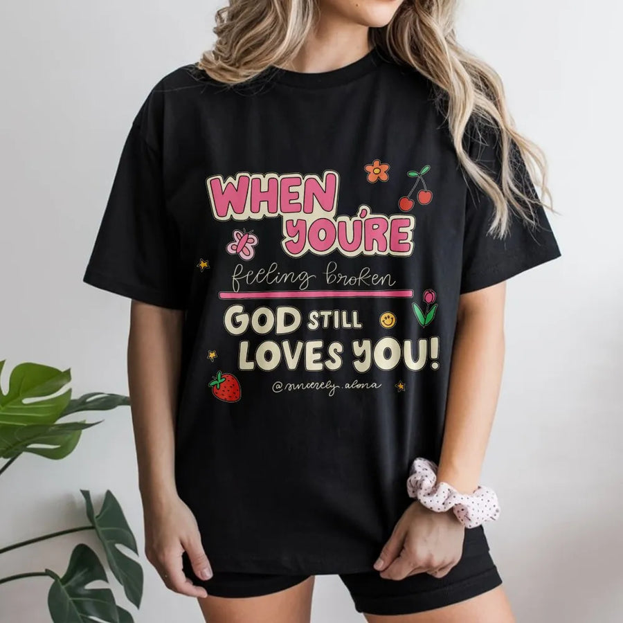 God Still Loves You T-Shirt | Retro Christian Aesthetic | 100% Cotton Premium Quality | Encouragement Faith Gift for Women and Men