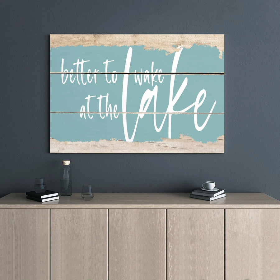 Better To Wake At The Lake Canvas | Rustic Coastal Wall Art | Premium Gallery Wrap Decor | Lake House Gift For Cabin Lovers