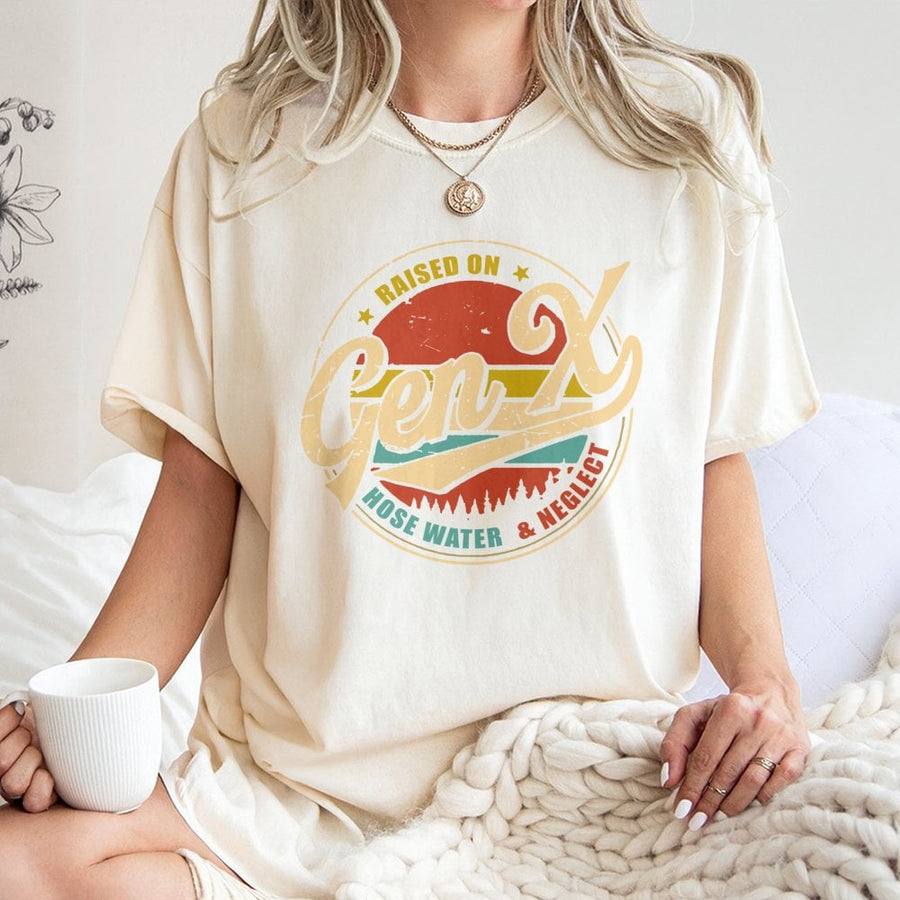 Gen X T-Shirt | Raised On Hose Water & Neglect Retro Design | 100% Cotton Premium Tee | Funny Gift For Generation X Men & Women