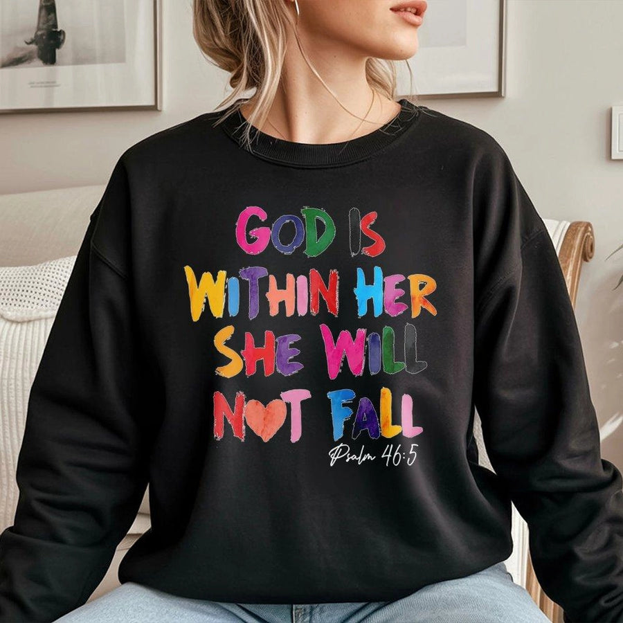 God Is Within Her She Will Not Fall Sweatshirt | Psalm 46:5 Watercolor Rainbow Typography | Soft Cotton Blend | Christian Gift for Women