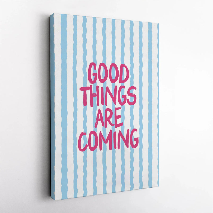 Good Things Are Coming Wall Art | Aesthetic Motivational Quote Print | Gallery Quality 1.25-Inch Canvas | Modern Home Office Decor Gift