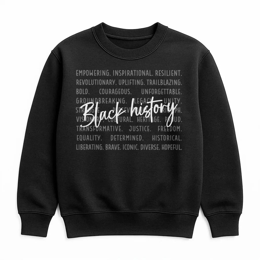 Black History Month Sweatshirt | Empowering Words Typography Design | Premium Cotton Blend | Inspirational Gift for African American Heritage Month