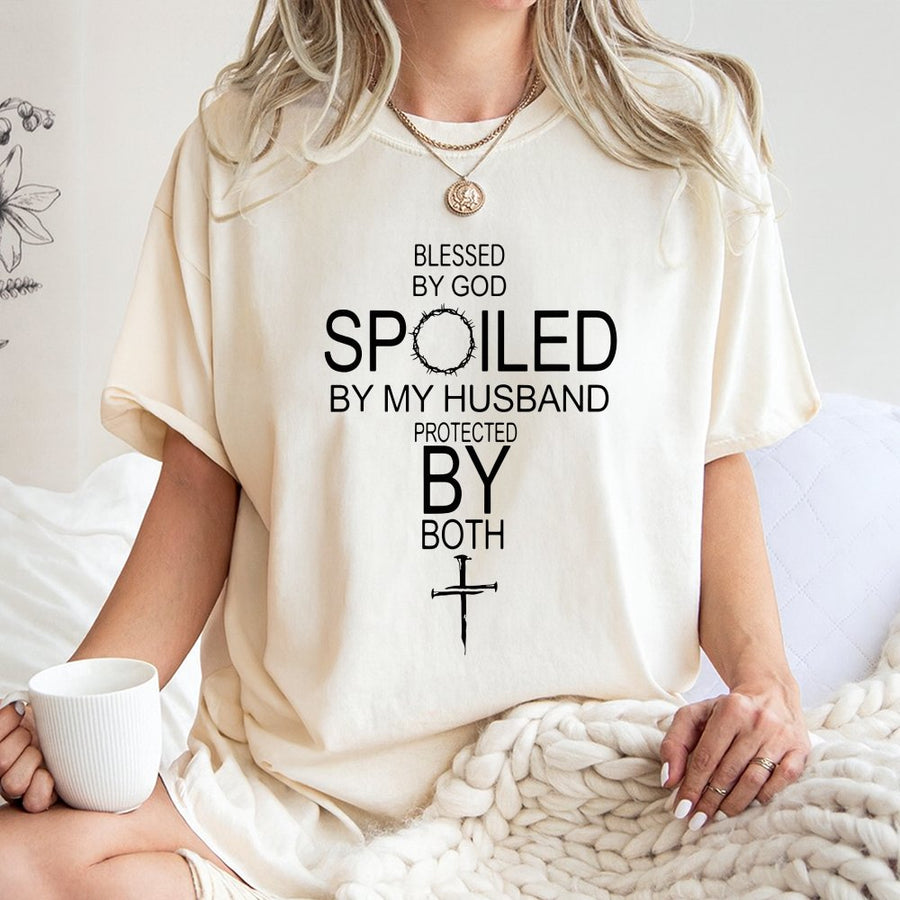 Blessed By God Spoiled By My Husband T-Shirt | Faith Based Cross Graphic Tee | 100% Cotton Premium Quality | Christian Wife Religious Gift Idea