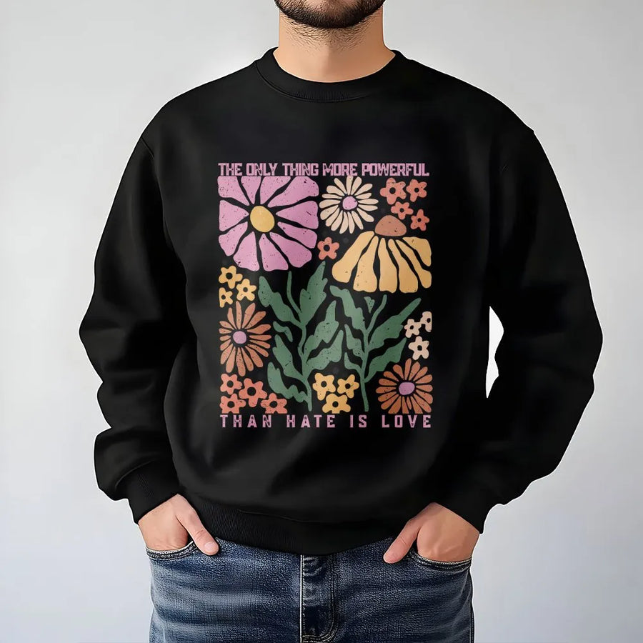 Retro Floral Sweatshirt | Kindness Quote Love Over Hate Graphic | Cozy Cotton Blend Pullover | Hippie Aesthetic Gift for Women