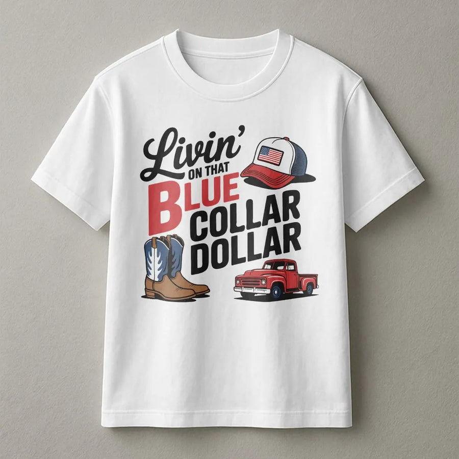 Blue Collar Dollar T-Shirt | Cowboy Boots and Truck Graphic | Premium Cotton Unisex Tee | Gift for Hardworking Country Men and Women