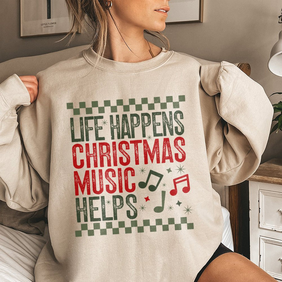 Life Happens Christmas Music Helps Sweatshirt | Retro Music Note Holiday Graphic | Soft Cotton Blend Unisex Pullover | Funny Christmas Gift For Music Lovers