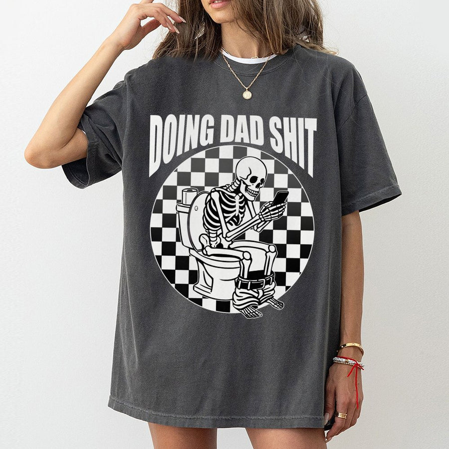 Doing Dad Shit T-Shirt | Funny Skeleton on Toilet Graphic | Premium Soft Cotton | Perfect Father's Day 2026 Gift for Dad or Husband
