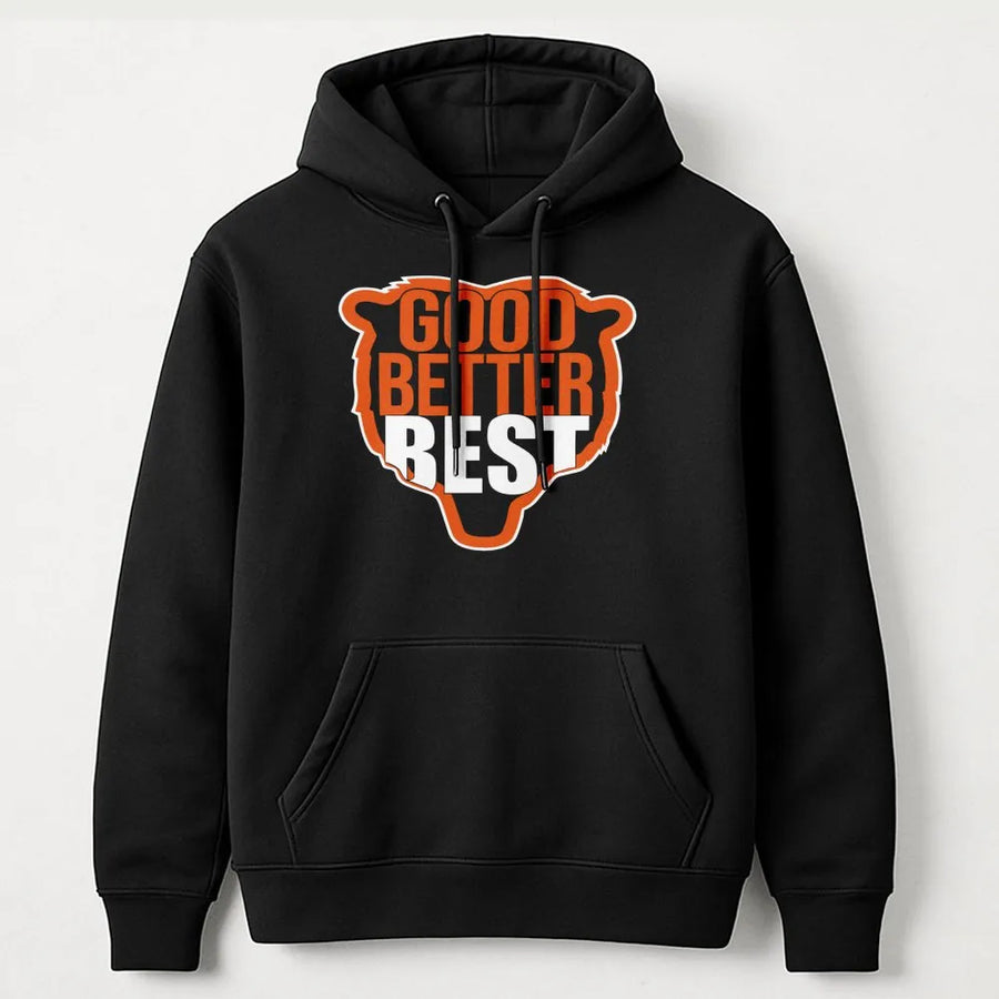 Good Better Best Hoodie | Motivational Sports Bear Quote | Premium Cotton Blend Sweatshirt | Inspirational Gift for Athletes and Coaches