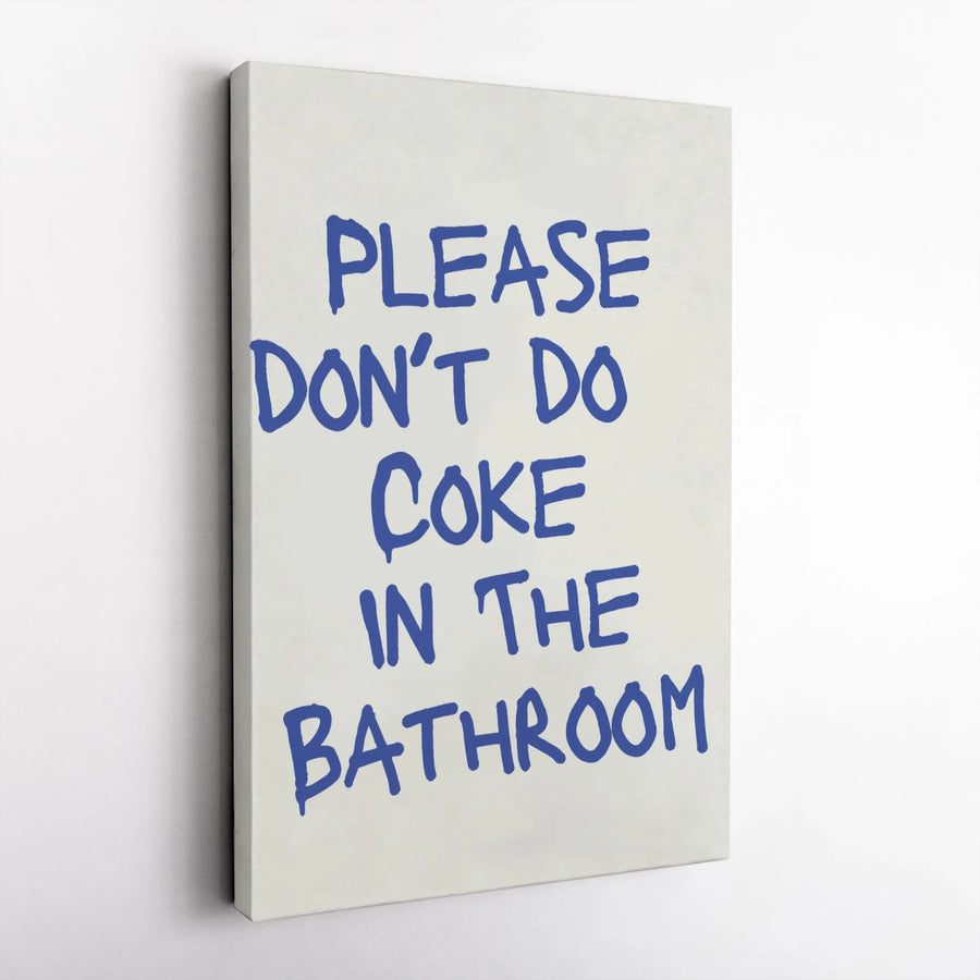 Please Don't Do Coke In The Bathroom Wall Art | Funny Typography Quote Print | Gallery-Quality 1.25" Thick Canvas | Edgy Home Decor Gift