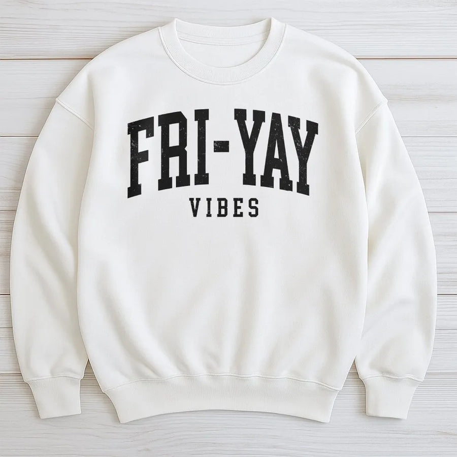 Fri-Yay Vibes Sweatshirt | Retro Varsity Lettering | Cotton-Polyester Blend | Trendy Teacher Weekend Gift for Her and Him