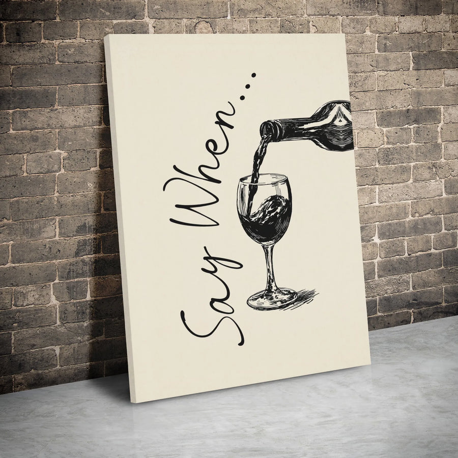 Say When Wine Wall Art | Elegant Bottle Pouring Sketch | Premium Gallery Wrapped Canvas | Minimalist Kitchen & Home Decor Gift