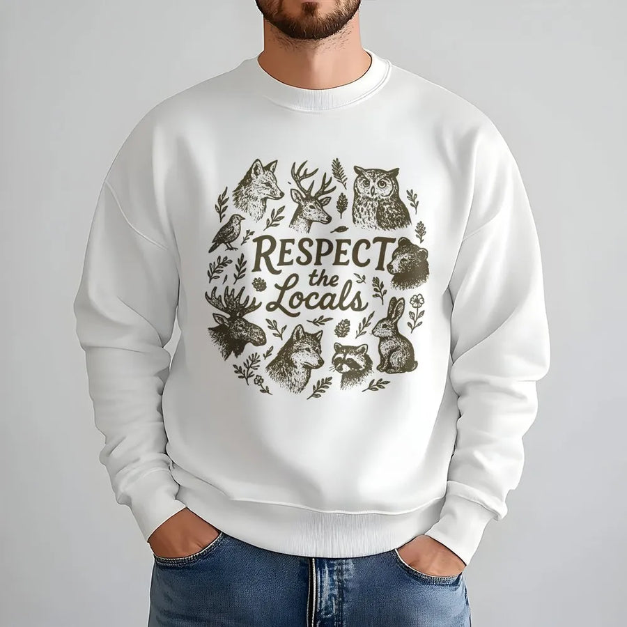 Respect The Locals Sweatshirt | Wildlife Nature Graphic Pullover | Soft Cotton Blend Unisex Crewneck | Gift For National Park Camper Hiking Lover