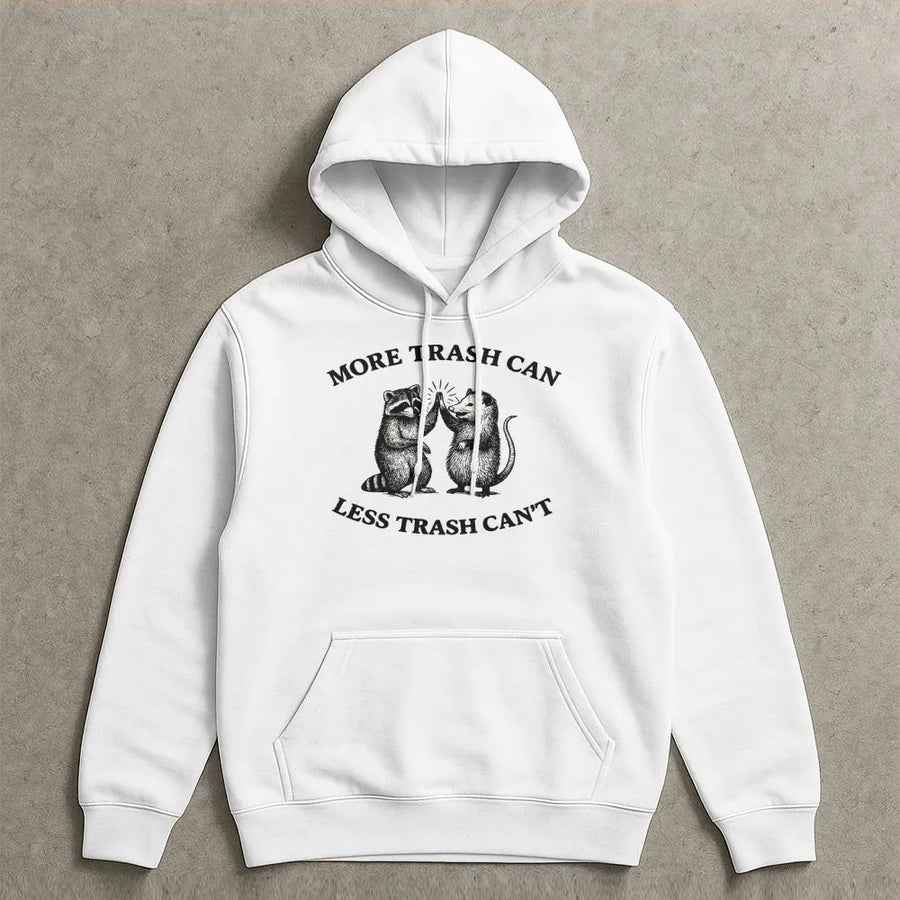 Raccoon and Possum Hoodie | More Trash Less Trash Can Funny Quote | Premium Cotton-Poly Blend | Cute Trash Panda Gift for Animal Lovers