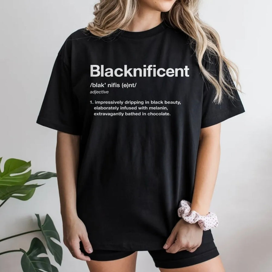 Blacknificent Definition T-Shirt | Melanin Pride Graphic Tee | Premium 100% Cotton | Black History Month Gift for Men and Women