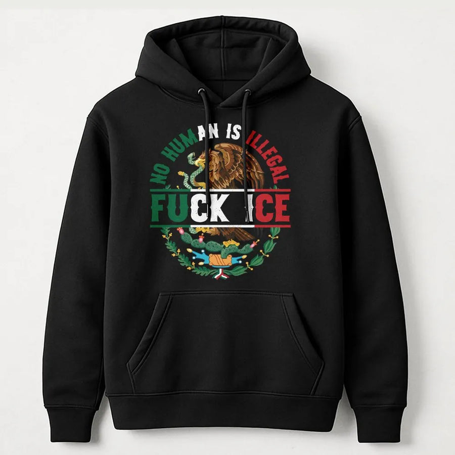 No Human Is Illegal Hoodie | Mexican Eagle Emblem Graphic | Cotton-Poly Blend Premium Sweatshirt | Activist Social Justice Apparel