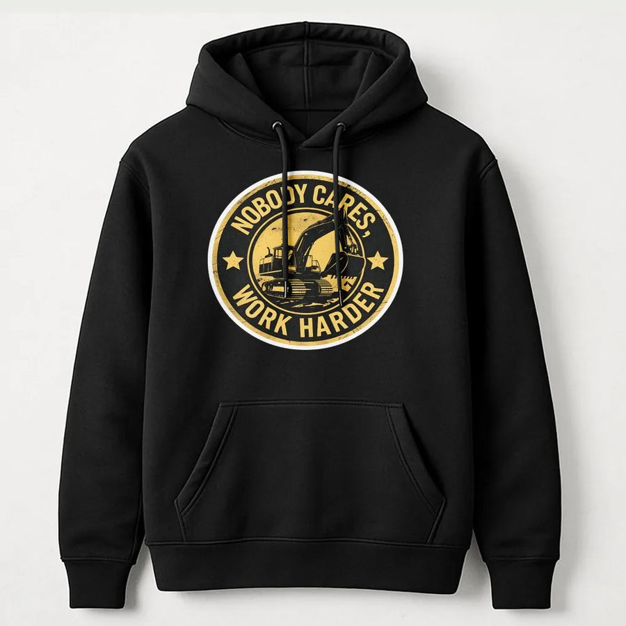 Nobody Cares Work Harder Hoodie | Excavator Heavy Equipment Design | Premium Cotton Blend Workwear | Motivational Gift For Construction Worker