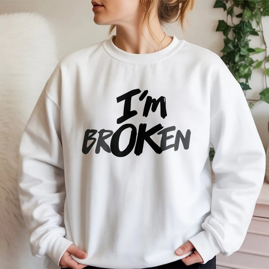 I'm Broken I'm OK Sweatshirt | Mental Health Awareness Typography | Premium Cotton Blend Crewneck | Unisex Aesthetic Gift For Teens Adults