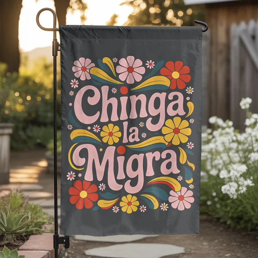 Chinga La Migra Garden Flag | Retro 70s Floral Protest Art | Weather-Resistant Polyester | Premium Latina Pride Yard Decor Gift