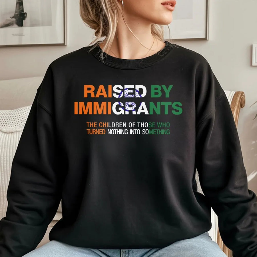 Raised By Immigrants Sweatshirt | Indian Flag Graphic Design | Premium Cotton Blend | Inspirational Heritage Gift For First Generation Americans