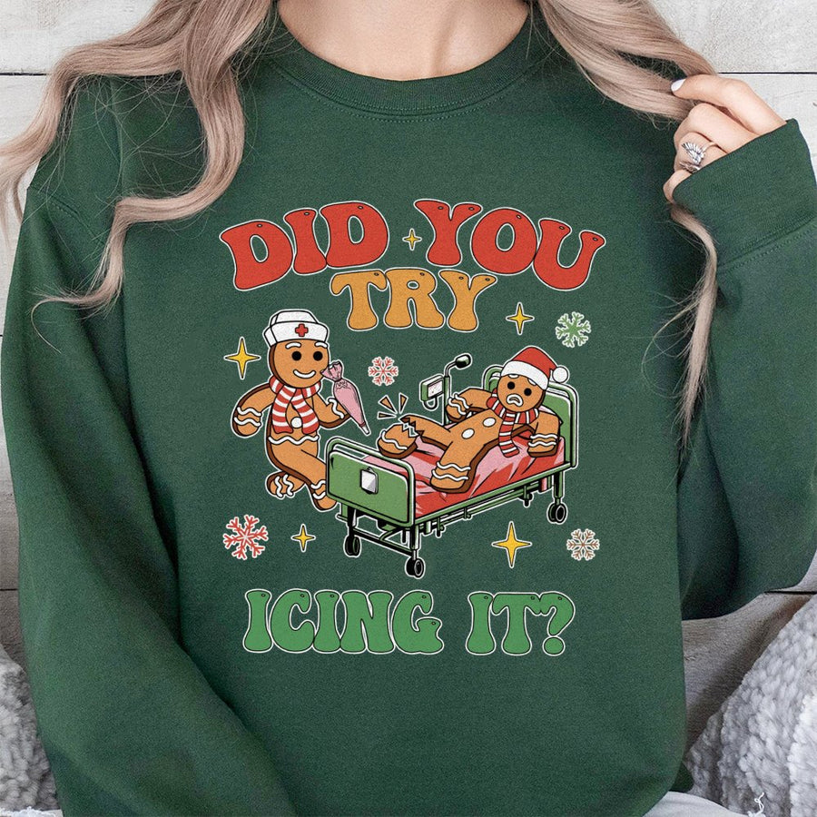 Did You Try Icing It Sweatshirt | Funny Gingerbread Nurse Graphic | Premium Cotton Blend Crewneck | Christmas Gift for Nurses & Healthcare Workers