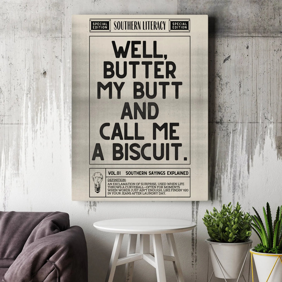 Southern Sayings Wall Art | Well Butter My Butt And Call Me A Biscuit Print | Premium Gallery Wrap Canvas | Funny Home Decor Gift For Southerner
