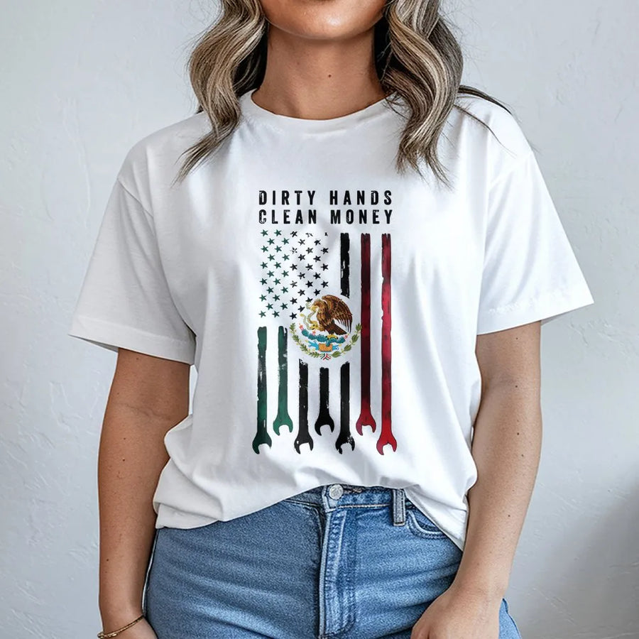 Mexican American Flag T-Shirt | Dirty Hands Clean Money Wrench Design | Soft Cotton Blend Pullover | Gift for Blue Collar Worker