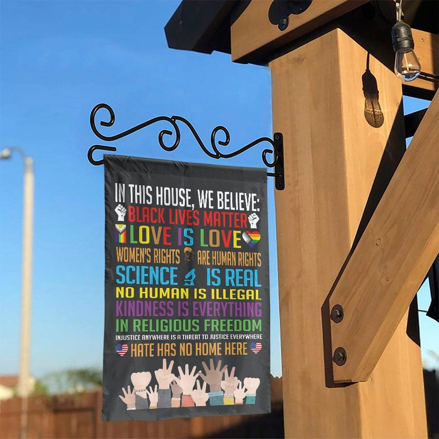 In This House We Believe Garden Flag | Social Justice Yard Decor | Premium Weather-Resistant Polyester | Inclusive Home & Garden Gift