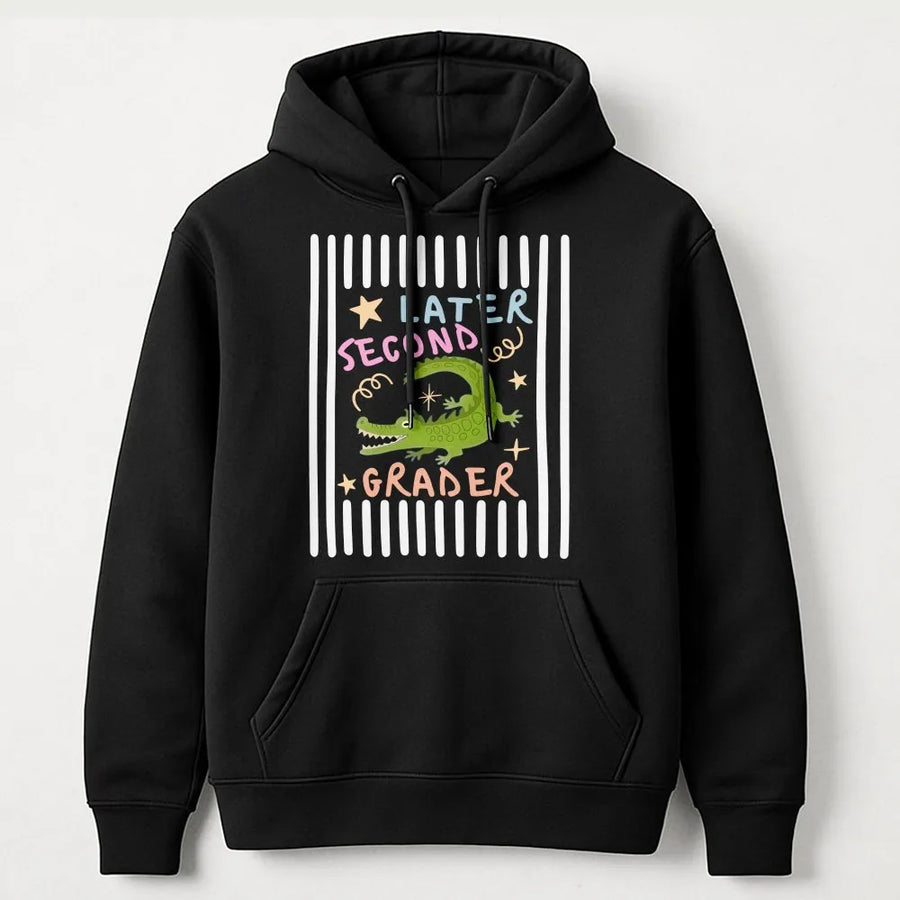 Later Second Grader Hoodie | Funny Alligator Last Day of School Pun | Soft Cotton Tee | Gift for 2nd Grade Student