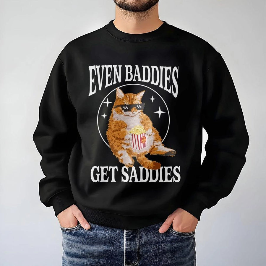 Even Baddies Get Saddies Sweatshirt | Funny Cool Cat Graphic | Premium Cotton Blend Crewneck | Trendy Mental Health Aesthetic Gift for Her