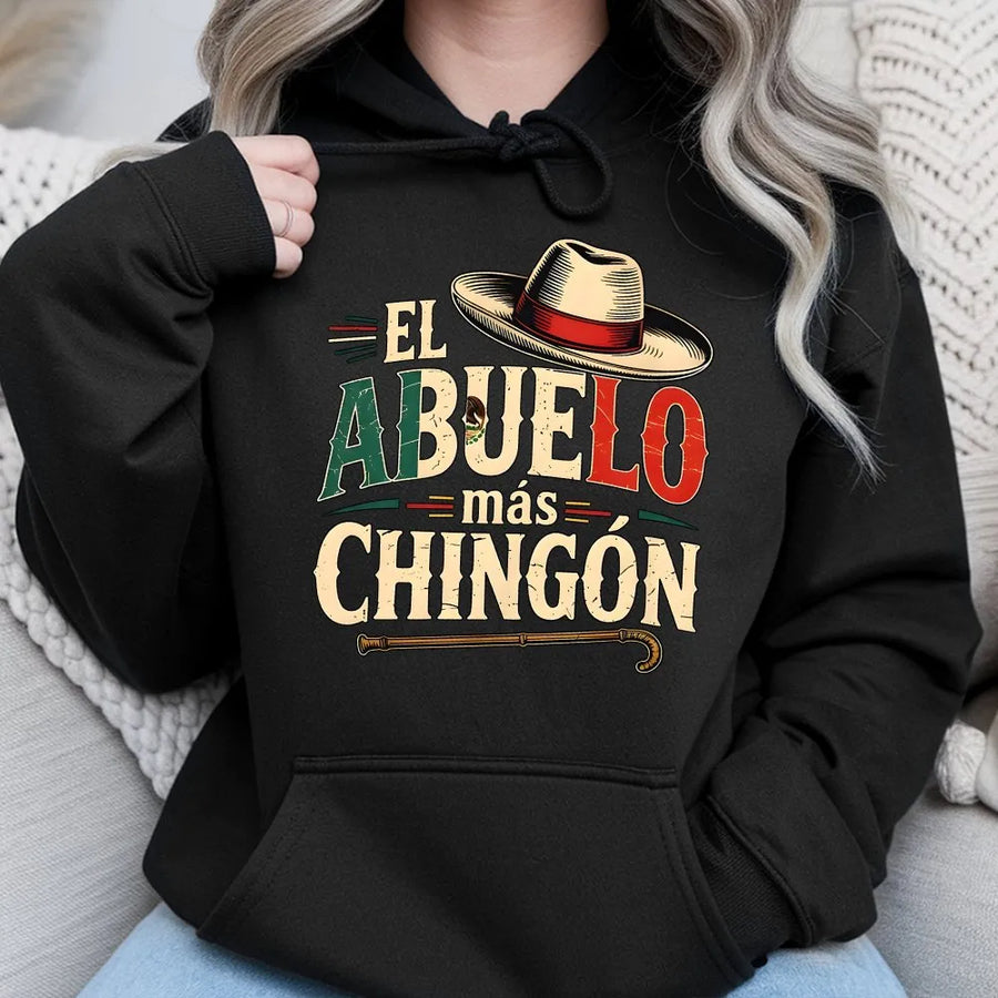 El Abuelo Mas Chingon Hoodie | Funny Mexican Grandpa Graphic with Flag Colors | Soft Cotton Tee | Premium Gift for Abuelo, Dia del Padre