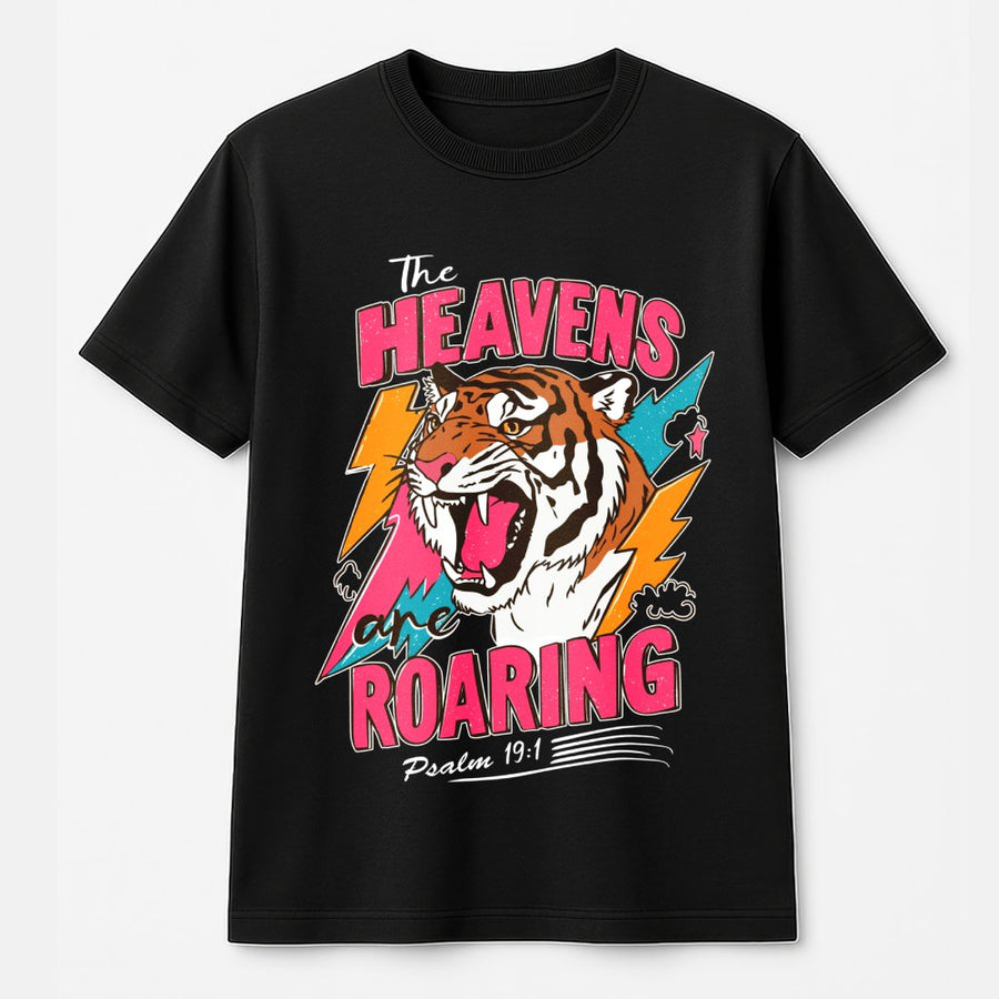 The Heavens Are Roaring T-Shirt | Psalm 19:1 Bible Verse Graphic | Premium Cotton Unisex Christian Apparel | Religious Faith Gift for Her